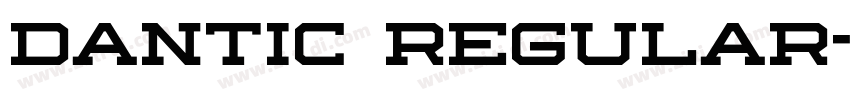 Dantic Regular字体转换 Dantic Regular字体转换
